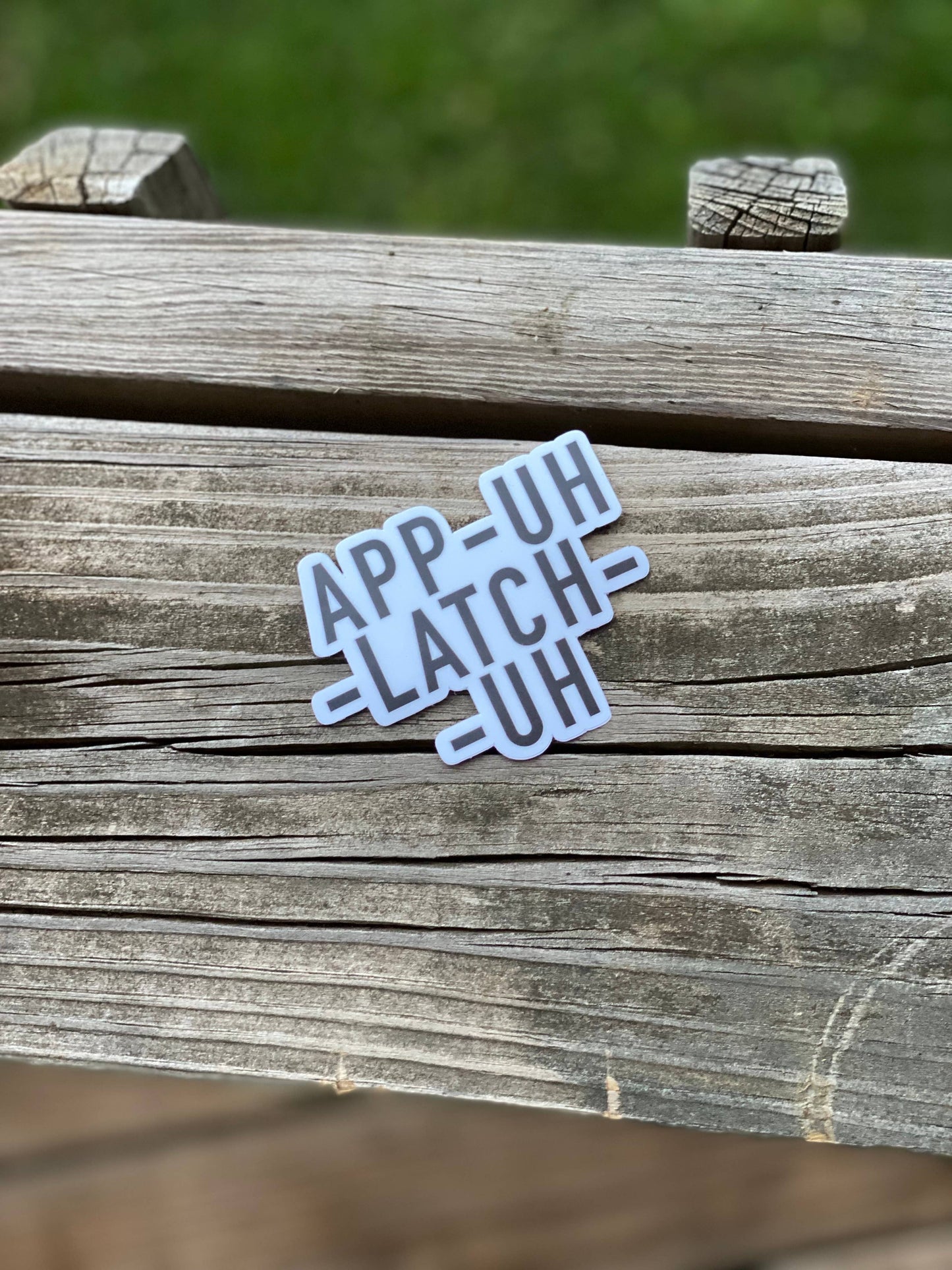 Appalachia: App-uh-latch-uh Sticker, hollers, Gift for Appal