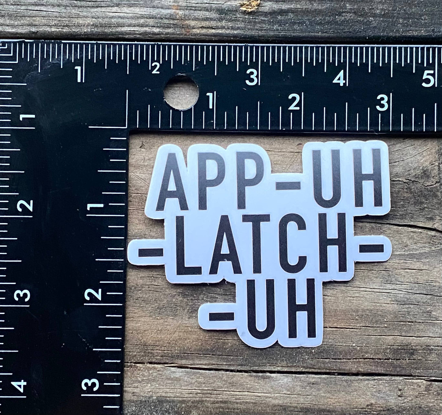 Appalachia: App-uh-latch-uh Sticker, hollers, Gift for Appal