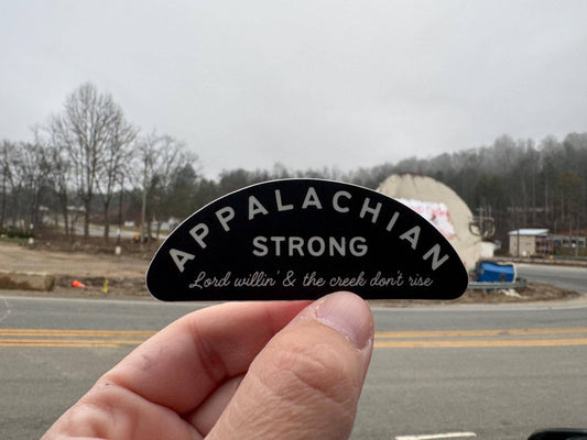 Appalachian Strong Sticker- Lord Willin' and the Creek...
