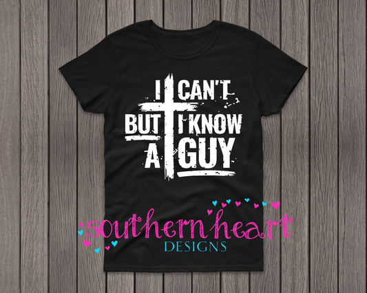 I Can't But I know a guy! T-Shirt: Bella Canvas / Large